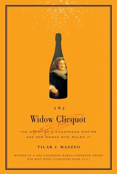 The Widow Clicquot (eBook, ePUB) - Mazzeo, Tilar J.