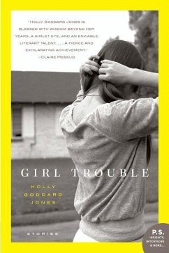 Girl Trouble (eBook, ePUB) - Jones, Holly Goddard