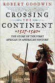 Crossing the Continent, 1527-1540 (eBook, ePUB)