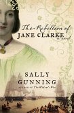 The Rebellion of Jane Clarke (eBook, ePUB) The Rebellion of Jane Clarke (eBook, ePUB)