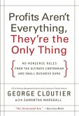 Profits Aren't Everything, They're the Only Thing (eBook, ePUB)
