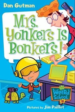 My Weird School #18: Mrs. Yonkers Is Bonkers! (eBook, ePUB) - Gutman, Dan