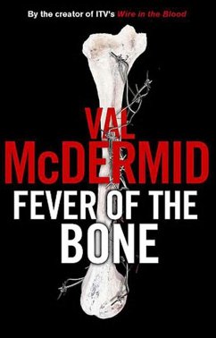 Fever of the Bone (eBook, ePUB) - McDermid, Val