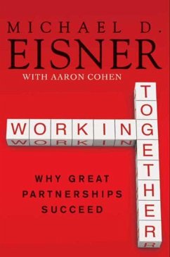 Working Together (eBook, ePUB) - Eisner, Michael D.; Cohen, Aaron R.