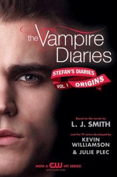 The Vampire Diaries: Stefan's Diaries #1: Origins (eBook, ePUB) - Smith, L. J.; Kevin Williamson & Julie Plec