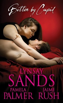 Bitten By Cupid (eBook, ePUB) - Sands, Lynsay; Rush, Jaime; Palmer, Pamela