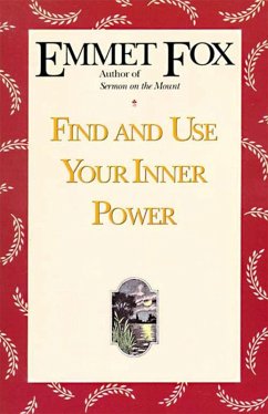 Find and Use Your Inner Power (eBook, ePUB) - Fox, Emmet