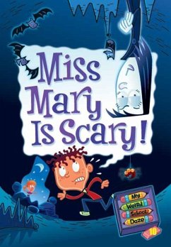 My Weird School Daze #10: Miss Mary Is Scary! (eBook, ePUB) - Gutman, Dan