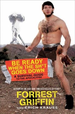 Cover Be Ready When the Sh*t Goes Down (eBook, ePUB)