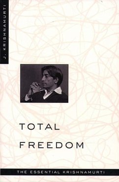 Total Freedom (eBook, ePUB) - Krishnamurti, Jiddu