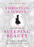 Christian Lacroix and the Tale of Sleeping Beauty (eBook, ePUB)