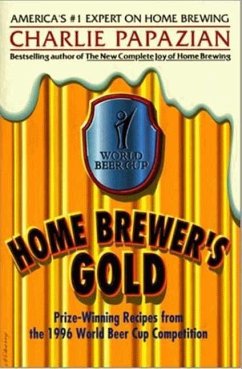 Home Brewer's Gold (eBook, ePUB) - Papazian, Charlie