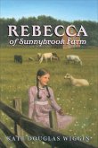 Rebecca of Sunnybrook Farm (eBook, ePUB) Rebecca of Sunnybrook Farm (eBook, ePUB)
