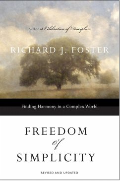 Freedom of Simplicity: Revised Edition (eBook, ePUB) - Foster, Richard J.