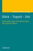 Glück – Tugend – Zeit (eBook, PDF)
