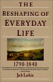 The Reshaping of Everyday Life, 1790-1840 (eBook, ePUB)