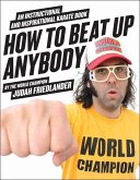 How to Beat Up Anybody (eBook, ePUB)