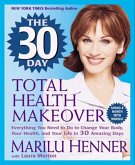 The 30 Day Total Health Makeover (eBook, ePUB)