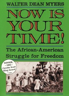 Now Is Your Time! (eBook, ePUB) - Myers, Walter Dean