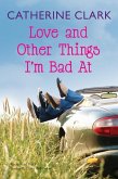 Love and Other Things I'm Bad At (eBook, ePUB)