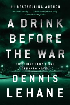 A Drink Before the War (eBook, ePUB) - Lehane, Dennis