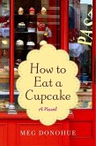 How to Eat a Cupcake (eBook, ePUB)