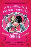 Every Zombie Eats Somebody Sometime (eBook, ePUB) Every Zombie Eats Somebody Sometime (eBook, ePUB)