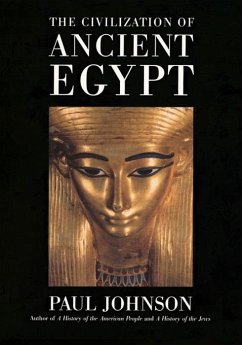 The Civilization Of Ancient Egypt (eBook, ePUB) - Johnson, Paul