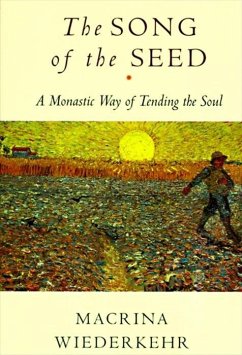 The Song of the Seed (eBook, ePUB) - Wiederkehr, Macrina