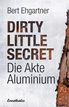 Cover Dirty little secret - Die Akte Aluminium (eBook, ePUB)