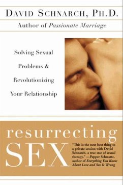 Resurrecting Sex (eBook, ePUB) - Schnarch, David; Maddock, James