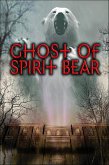 Ghost of Spirit Bear (eBook, ePUB)