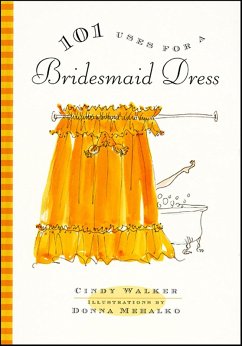 Cover 101 Uses for a Bridesmaid Dress (eBook, ePUB)
