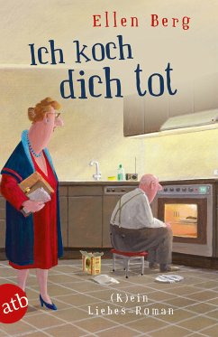 Ich koch dich tot (eBook, ePUB) - Berg, Ellen