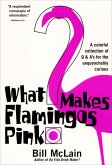 What Makes Flamingos Pink? (eBook, ePUB) What Makes Flamingos Pink? (eBook, ePUB)