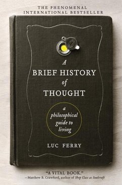A Brief History of Thought (eBook, ePUB) - Ferry, Luc
