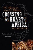 Crossing the Heart of Africa (eBook, ePUB) Crossing the Heart of Africa (eBook, ePUB)