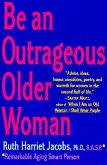 Be an Outrageous Older Woman (eBook, ePUB)