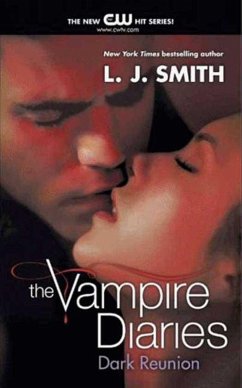 The Vampire Diaries: Dark Reunion (eBook, ePUB) - Smith, L. J.