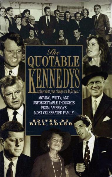 Quotable Kennedy's (eBook, ePUB) Quotable Kennedy's (eBook, ePUB)