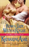 How a Lady Weds a Rogue (eBook, ePUB) How a Lady Weds a Rogue (eBook, ePUB)