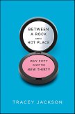 Between a Rock and a Hot Place (eBook, ePUB)