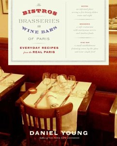 The Bistros, Brasseries, and Wine Bars of Paris (eBook, ePUB) - Young, Daniel