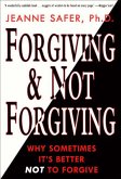 Forgiving & Not Forgiving (eBook, ePUB) Forgiving & Not Forgiving (eBook, ePUB)