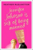 Jennifer Johnson Is Sick of Being Married (eBook, ePUB)
