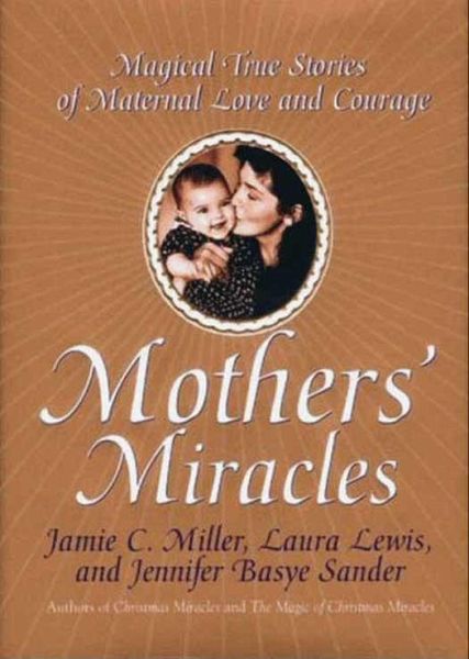 Mothers' Miracles (eBook, ePUB)