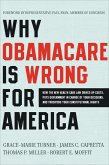 Why Obamacare Is Wrong for America (eBook, ePUB)