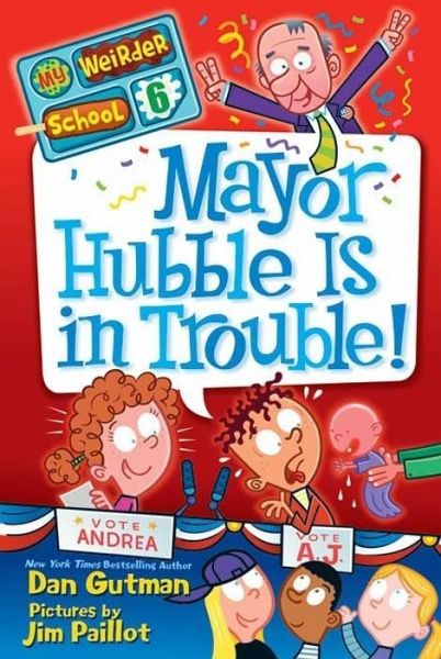 My Weirder School #6: Mayor Hubble Is in Trouble! (eBook, ePUB) My Weirder School #6: Mayor Hubble Is in Trouble! (eBook, ePUB)
