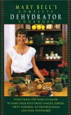 Mary Bell's Complete Dehydrator Cookbook (eBook, ePUB) Mary Bell's Complete Dehydrator Cookbook (eBook, ePUB)