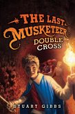 The Last Musketeer #3: Double Cross (eBook, ePUB)